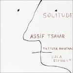 Solitude - CD Audio di Assif Tsahar