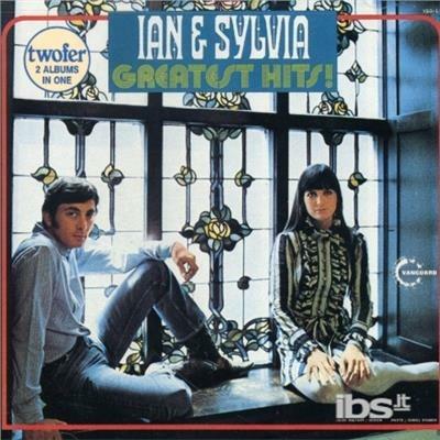 Greatest Hits - CD Audio di Ian & Sylvia