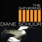 The Gathering - CD Audio di Diane Schuur