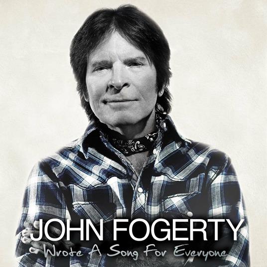 Wrote A Song For Everyone - CD Audio di John Fogerty