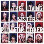 Run for Cover - CD Audio di Living Sisters