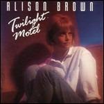 Twilight Motel - CD Audio di Alison Brown