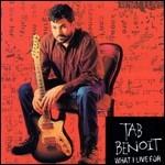 What I Live for - CD Audio di Tab Benoit