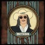 Keep Your Soul. Tribute to Doug Sahm - CD Audio