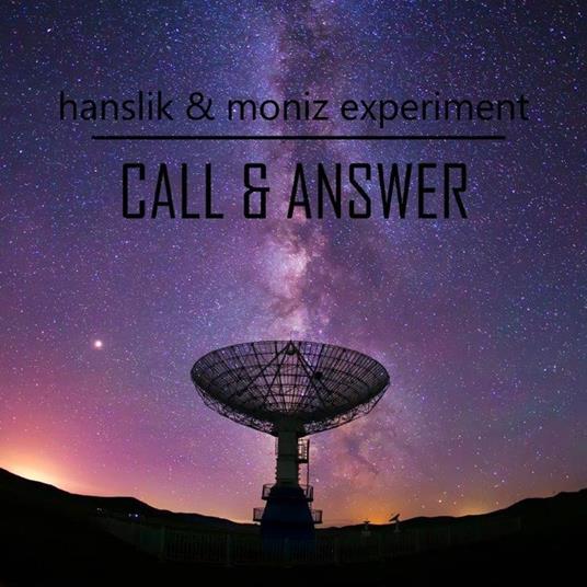 Call And Answer - CD Audio di Hanslik and Moniz Experiment