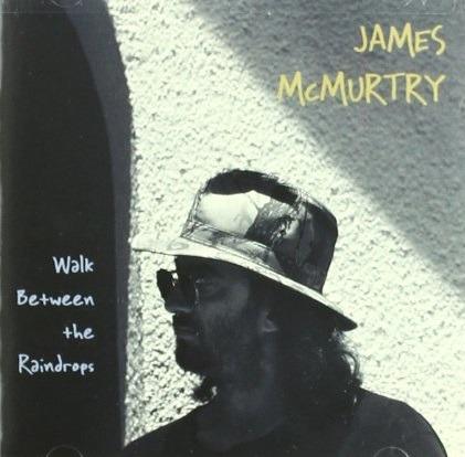 Walk Between the Raindrop - CD Audio di James McMurtry
