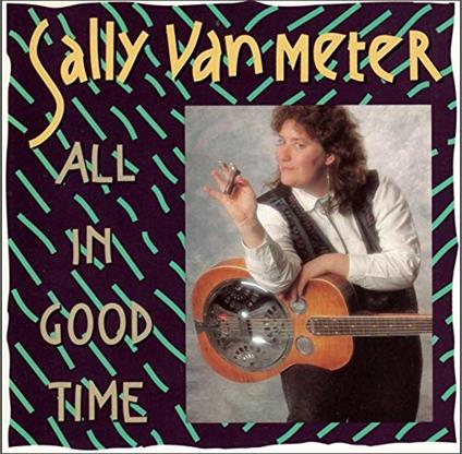 All in Good Time - CD Audio di Sally Van Meter
