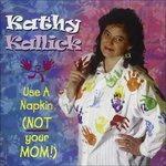 Use a Napkin - CD Audio di Kathy Kallich