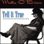Tell it True - CD Audio di Mollie O'Brien
