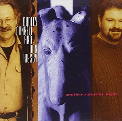 Another Saturday Night - CD Audio di Don Rigsby,Dudley Connell