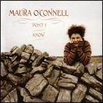 Don't I Know - CD Audio di Maura O'Connell