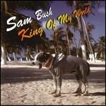 King of my World - CD Audio di Sam Bush