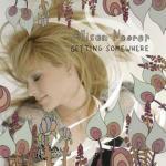 Getting Somewhere - CD Audio di Allison Moorer