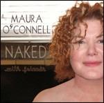 Naked with Friends - CD Audio di Maura O'Connell