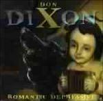 Romantic Depressive - CD Audio di Don Dixon