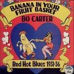 Banana in Your Fruit Basket - CD Audio di Bo Carter