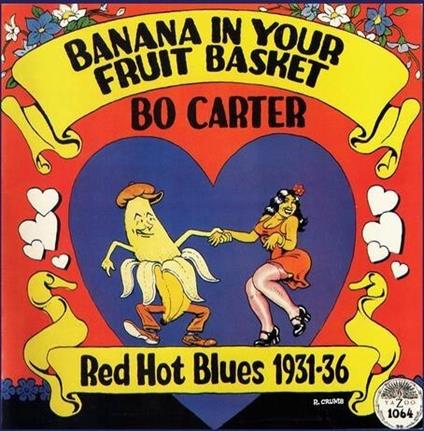 Banana In Your Fruit Basket - Vinile LP di Bo Carter
