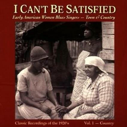 I Can't Be Satisfied - CD Audio