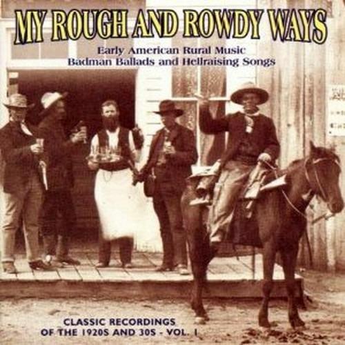 My Rough and Rowdy Ways vol.1 - CD Audio