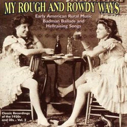 My Rough and Rowdy Ways vol.2 - CD Audio