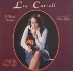 A Friend Indeed - CD Audio di Liz Carroll