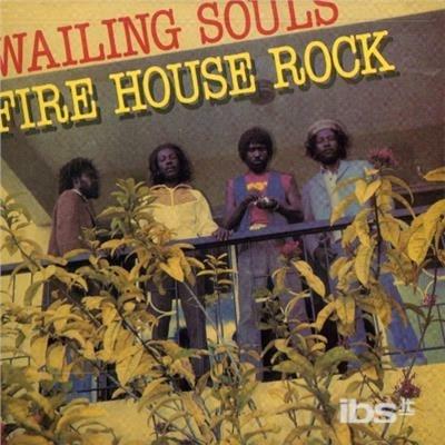 Firehouse Rock - CD Audio di Wailing Souls
