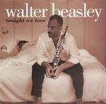 Tonight We Love - CD Audio di Walter Beasley