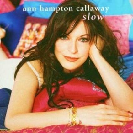 Slow - CD Audio di Ann Hampton Callaway