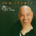 Classic Love Songs - CD Audio di Phil Perry