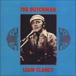 Dutchman - CD Audio di Liam Clancy