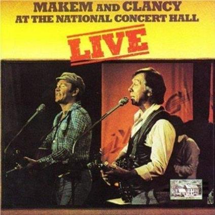 Live At The National... - CD Audio di Clancy Brothers,Tommy Makem