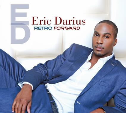 Retro Forward - CD Audio di Eric Darius