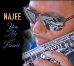 You Me & Forever - CD Audio di Najee