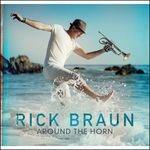 Around the Horn - CD Audio di Rick Braun