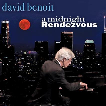 A Midnight Rendezvous - CD Audio di David Benoit
