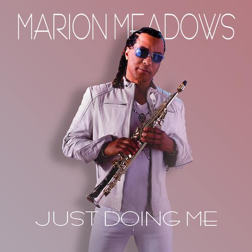 Just Doing Me - CD Audio di Marion Meadows