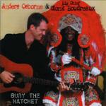 Bury the Hatchet - CD Audio di Anders Osborne,Big Chief Monk Boudreaux