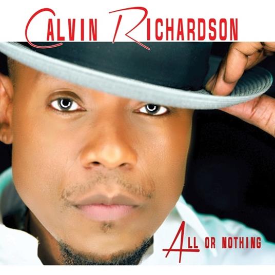 All or Nothing - CD Audio di Calvin Richardson