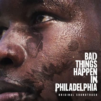 Bad Things Happen In Philadelphia - CD Audio