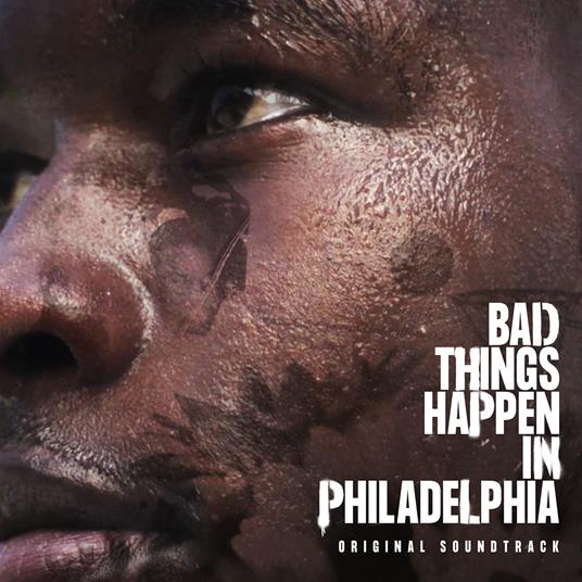 Bad Things Happen In Philadelphia - CD Audio