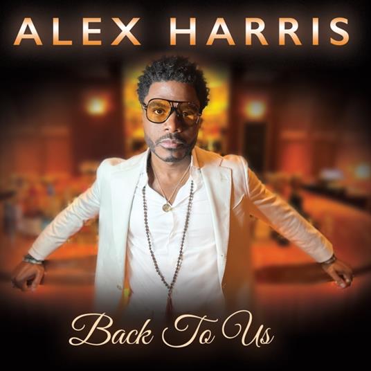 Back To Us - CD Audio di Alex Harris