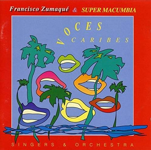 Voces Caribes - CD Audio di Francisco Zumaque