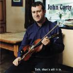 Yeh, That's All it is - CD Audio di John Carty