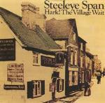 Hark the Willage Wait - CD Audio di Steeleye Span