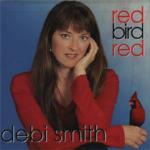 Red Bird Red - CD Audio di Debi Smith