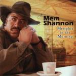 Memphis in the Morning - CD Audio di Mem Shannon