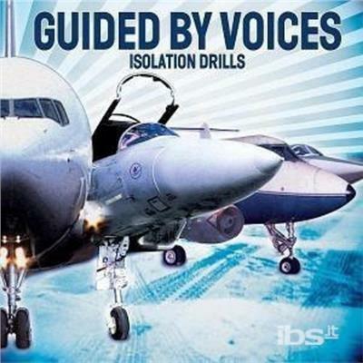 Isolation Drills - CD Audio di Guided by Voices