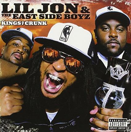 Lil' Jon & The East Side Boyz - Kings Of Crunk - Kings Of Crunk - CD Audio