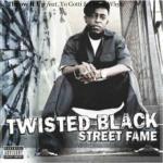 Street Fame - CD Audio di Twisted Black