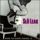 When the Clock Strikes 12 - CD Audio di Slo Leak